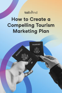 Vous travaillez sur votre plan de marketing touristique? Utilisez notre guide pour créer un plan de marketing touristique qui attire des voyageurs du monde entier !