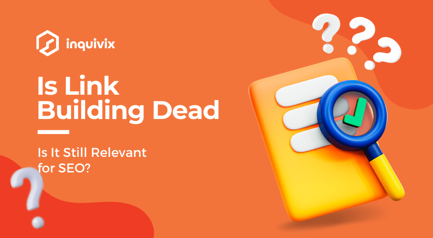 Link Building este mort | Inquivix