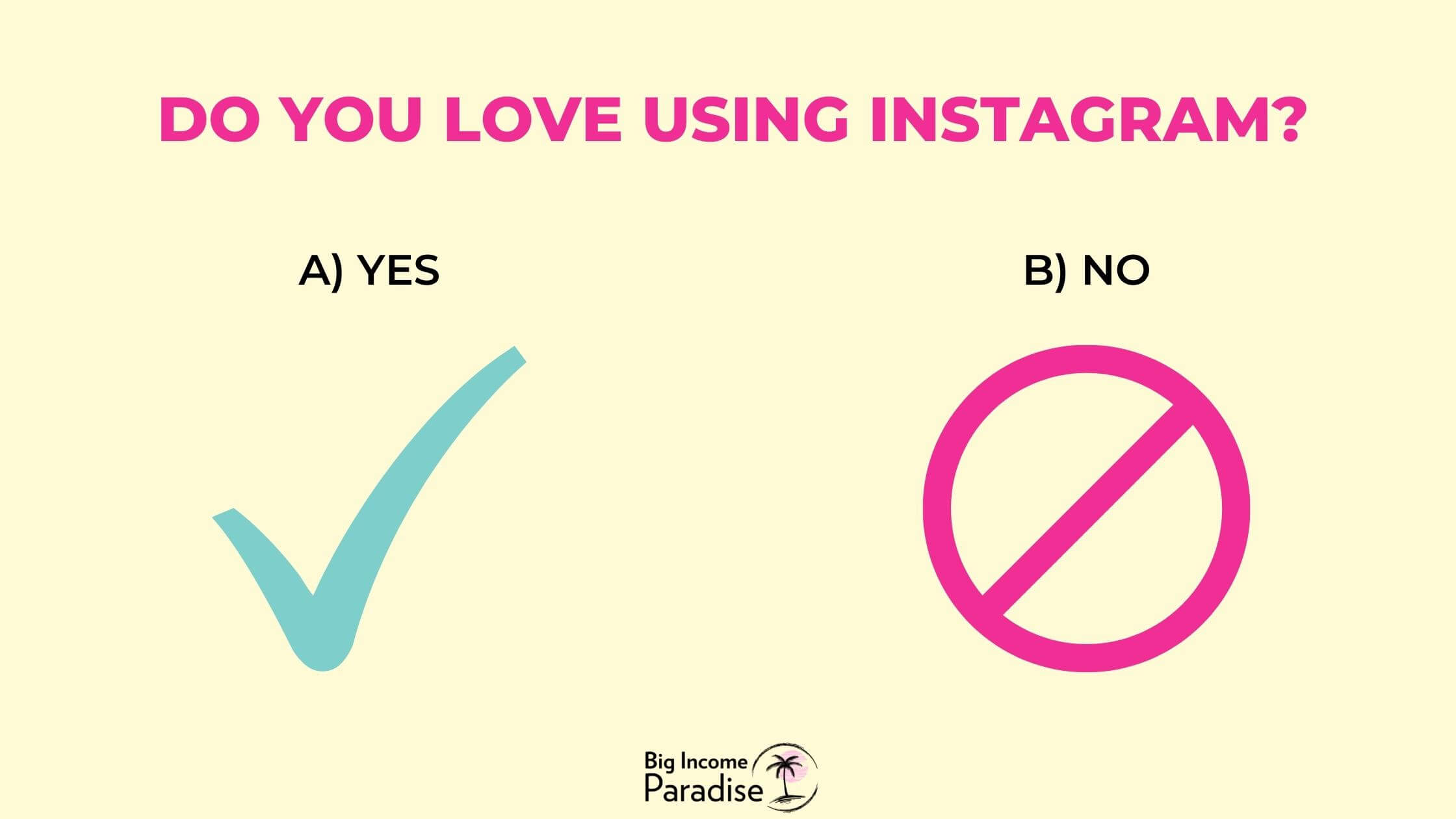 ¿Te encanta usar Instagram? Pregunta de encuesta para Instagram