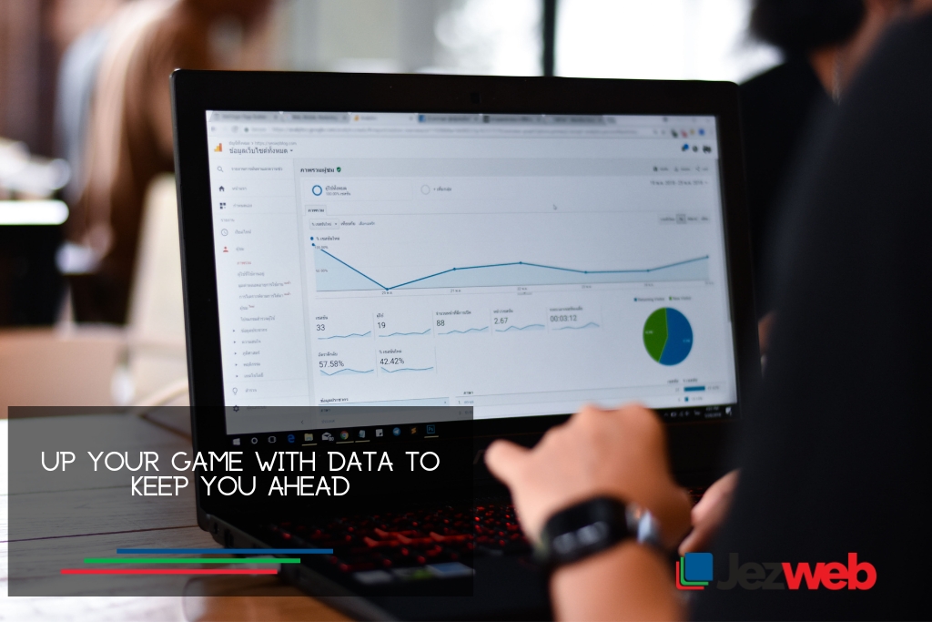 Up your game with data to keep you ahead