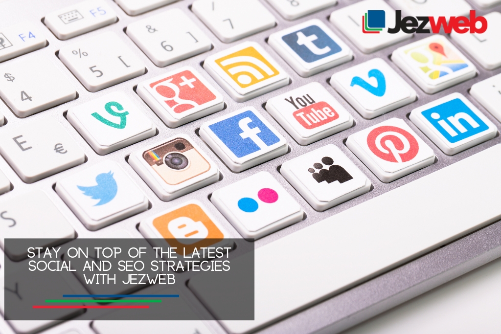 Stay on top of the latest social and SEO strategies with Jezweb