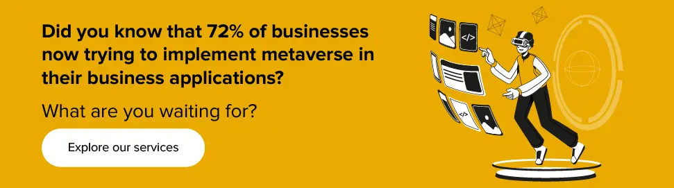 Explore our services to implement metaverse in your business