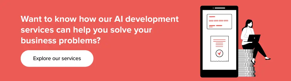 Explore our AI development services