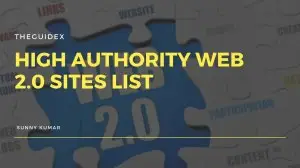 Best 120+ High Authority Web 2.0 Sites List {Updated}