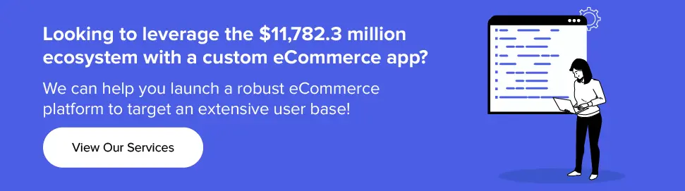 View our services to launch robust eCommerce platform