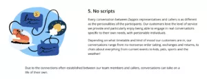 Zappos のルールの 1 つは、カスタマー サービスの通話にスクリプトを使用せず、代わりに顧客が通話を操作できるようにすることです。