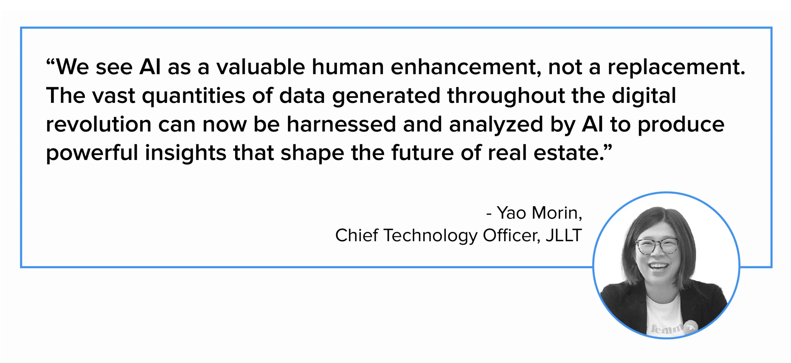 kutipan oleh Yao Morin, Chief Technology Officer, JLLT