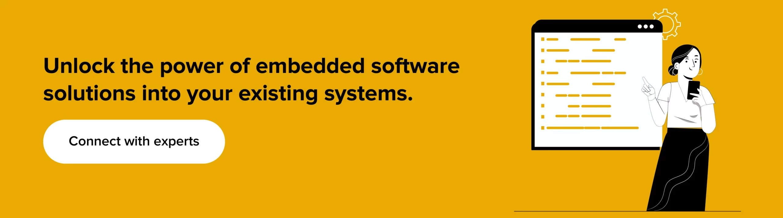 Unlock the power of embedded software solutions into your existing systems