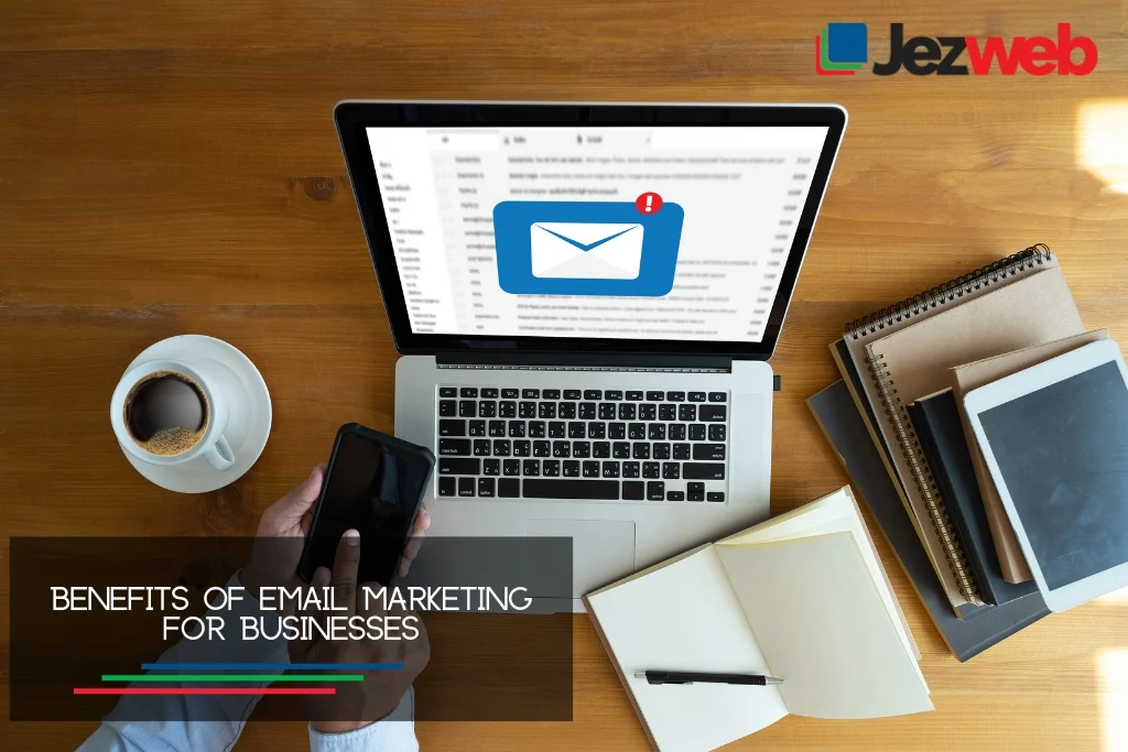 Benefits of email marketing for businesses