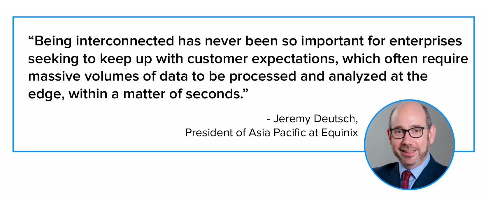 Jeremy Deutsch, President of Asia Pacific at Equinix
