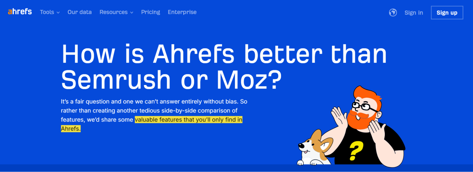 Ahrefs, kendisini en iyi SEO rakipleri Semrush ve Moz ile karşılaştıran tek bir karşılaştırma sayfasını tercih ediyor