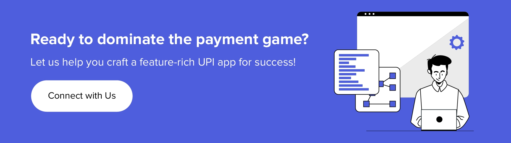 ให้เราช่วยคุณสร้างแอป UPI ที่มีฟีเจอร์หลากหลายเพื่อความสำเร็จ!