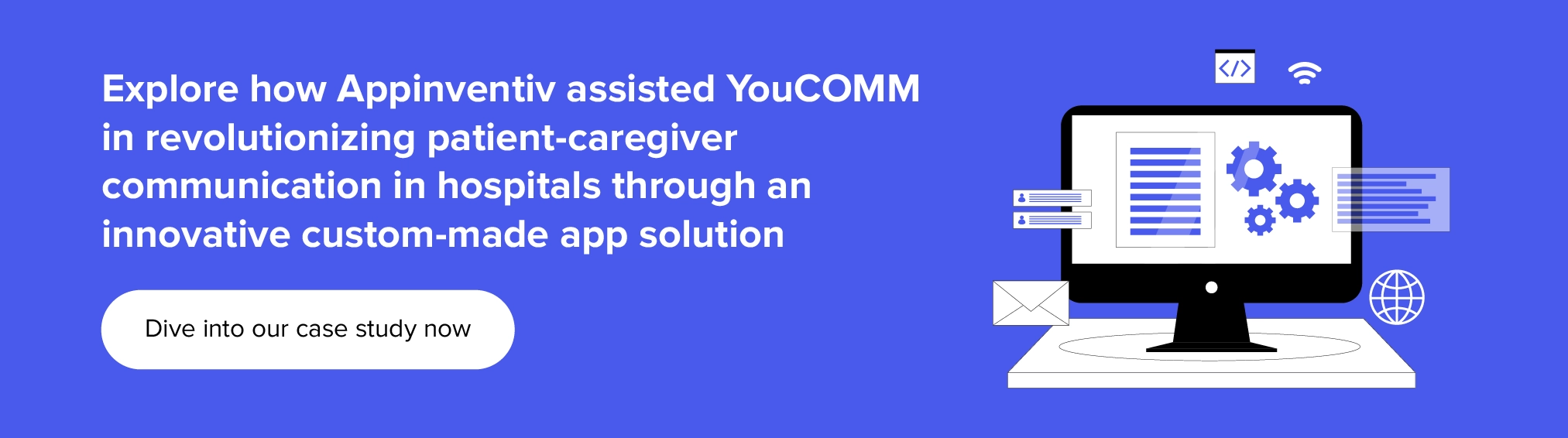 Appinventiv ayudó a YouCOMM a revolucionar la comunicación entre pacientes y cuidadores en los hospitales