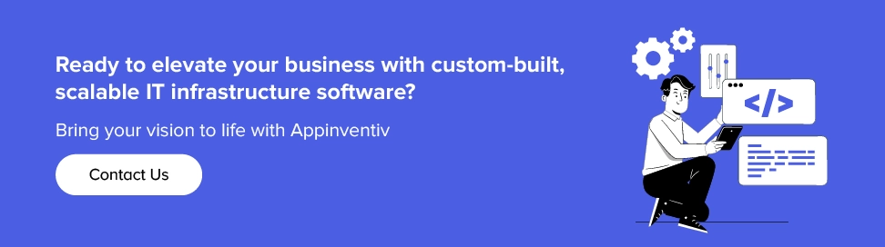 Build IT infrastructure software with Appinventiv