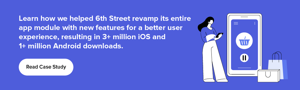 Learn how we helped 6th Street, eCommerce app