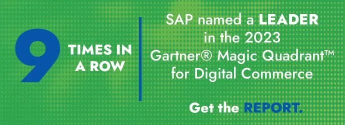 SAP が 2023 年 Gartner マジック クアドラントのデジタル コマース部門でリーダーに選ばれたことを示すテキスト。画像をクリックするとレポートにアクセスできます。