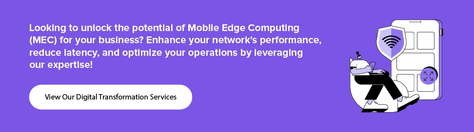 Partner with us to unlock the potential of Mobile Edge Computing (MEC) for your business