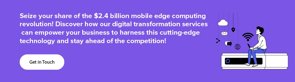 Partner with us to join the mobile edge computing revolution