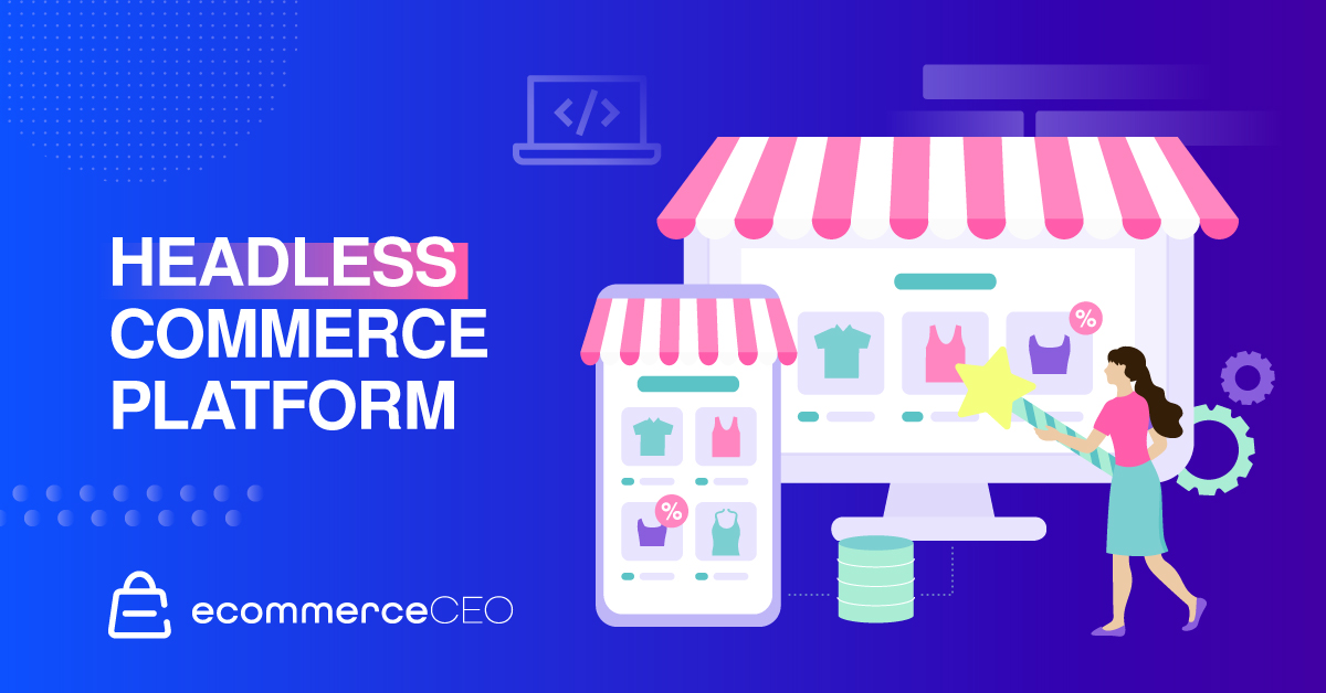 Headless Commerce Platform