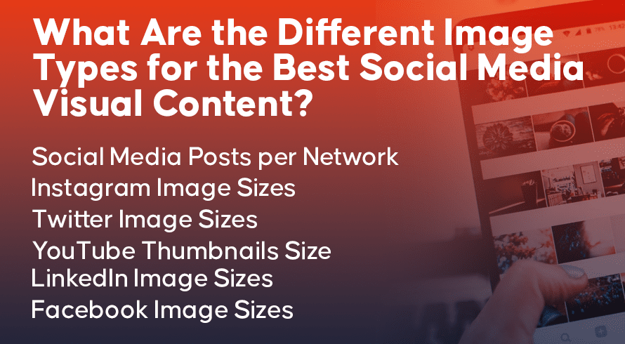 Quali sono i diversi tipi di immagine per il miglior contenuto visivo dei social media